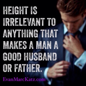 Height doesn't define a man as a husband