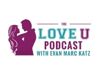 The Love U podcast with Evan Marc Katz