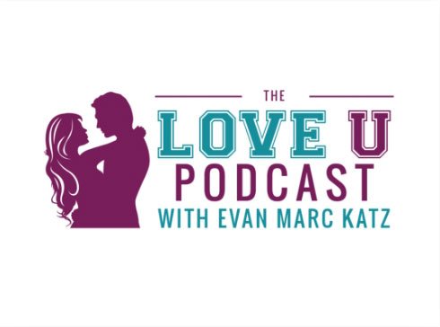 Love U Podcast with Evan Marc Katz