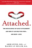 Attached by Amir Levine, M.D. and Rachel S.F. Heller, M.A. recommended by dating coach Evan Marc Katz