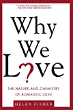 "Why we love" by Helen Fisher