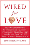 Wired for Love Book by Stan Tatkin