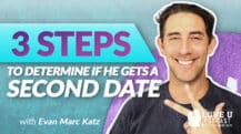 3 Steps to Determine If He Gets a Second Date | Love U Podcast